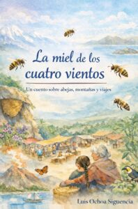Book cover of The Honey of the Four Winds by Luis Ochoa Siguencia